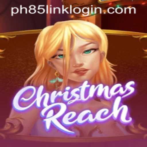 Unveiling 'ChristmasReach': A Festive Gaming Experience Enhanced by PH85.COM