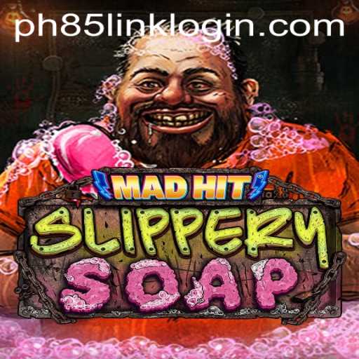 MadHitSlipperySoap: A Riveting Gaming Experience with PH85.COM