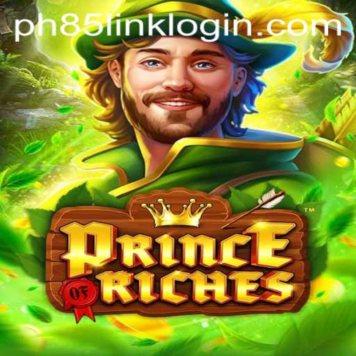 Unveiling the Thrilling World of PrinceOfRiches and Its Connection to PH85.COM