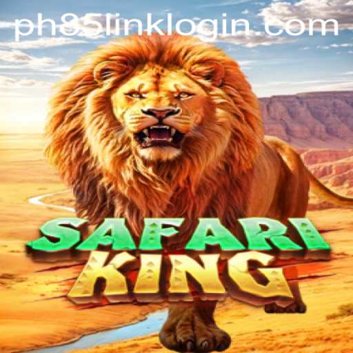 Discover the Adventure of SafariKing at PH85.COM