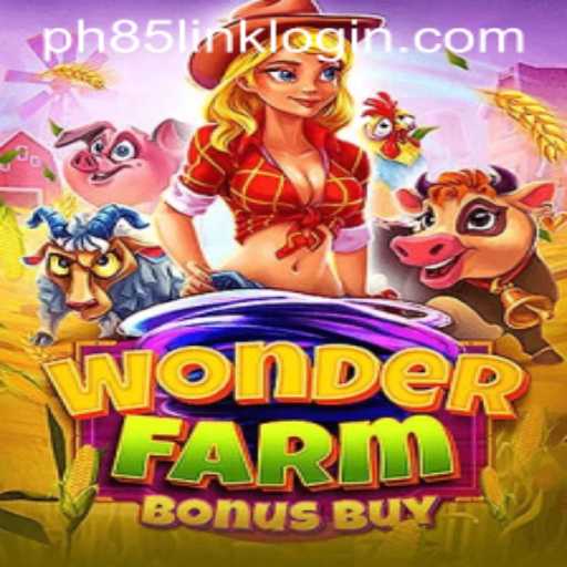 Discover the Excitement of WonderFarmBonusBuy with PH85.COM